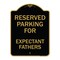 Signmission Parking Reserved for Expectant Fathers, Black & Gold Aluminum Sign, 24" L, 18" H, BG-1824-23389 A-DES-BG-1824-23389 - alternate 1